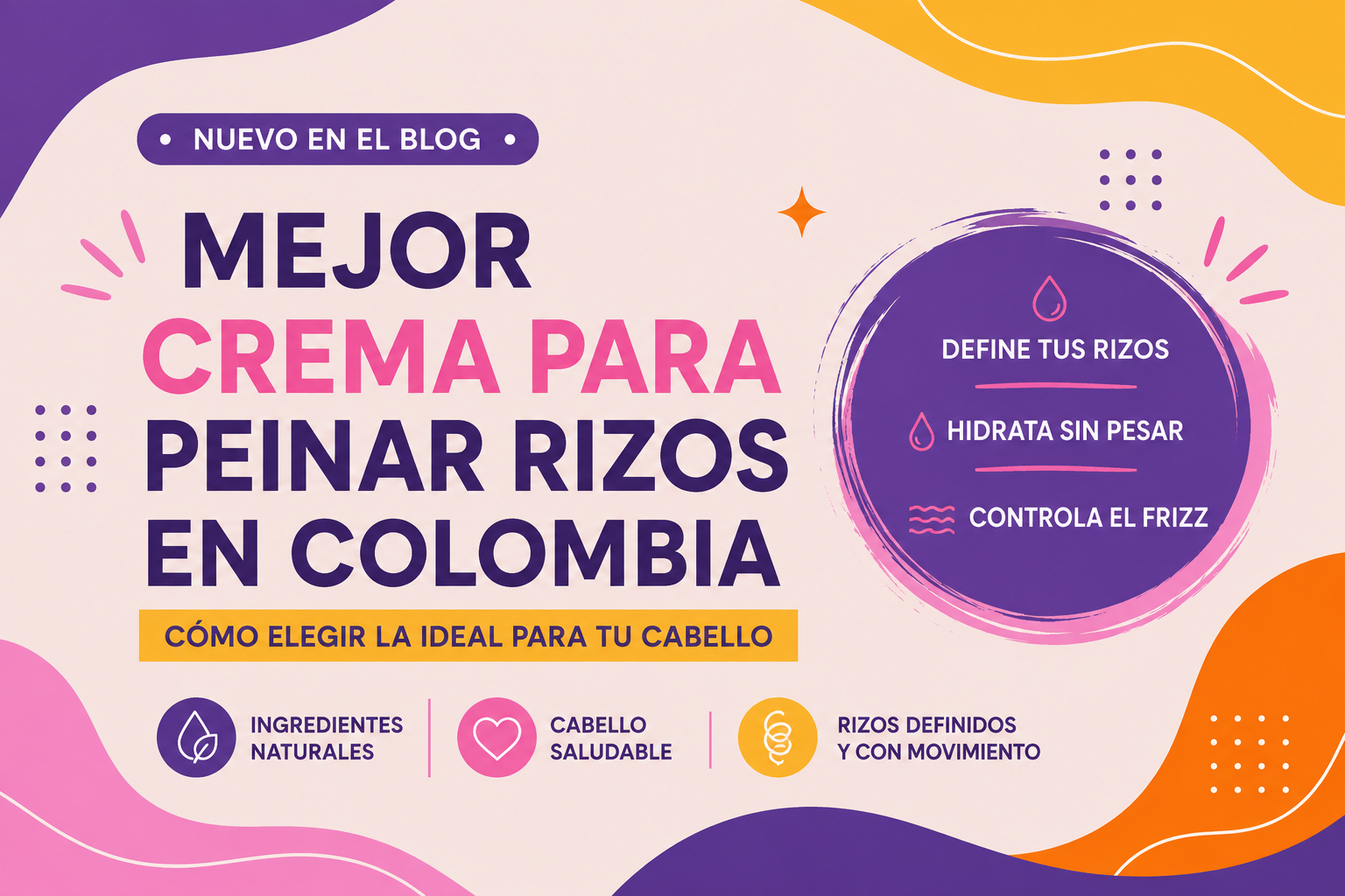Mejor crema para peinar rizos en Colombia: cómo elegir